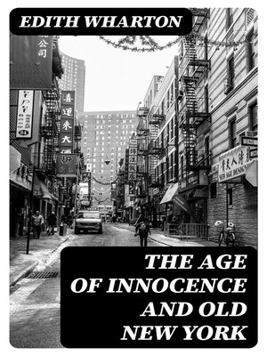 cover image of The Age of Innocence and Old New York